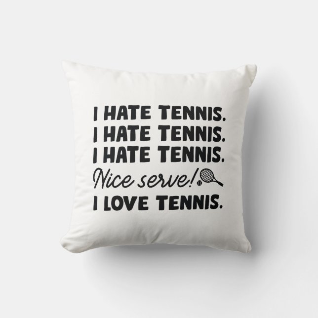 I Hate Tennis Cushion (Front)