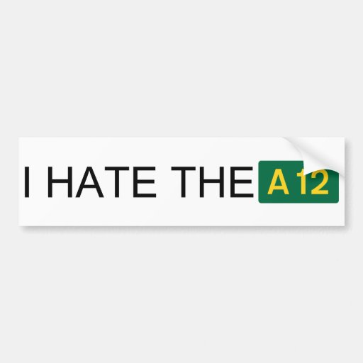 Image of I hate the A12 bumper sticker