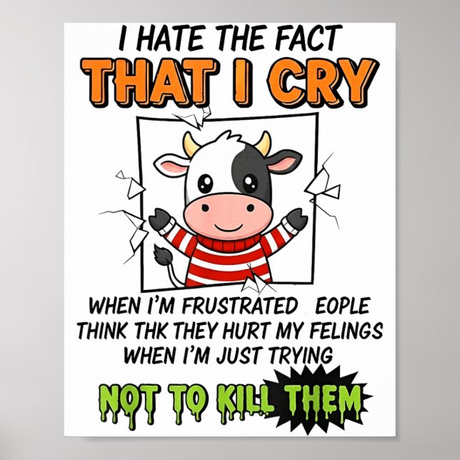 I Hate The Fact That I Cry When I'm Frustrated Peo Poster (Front)