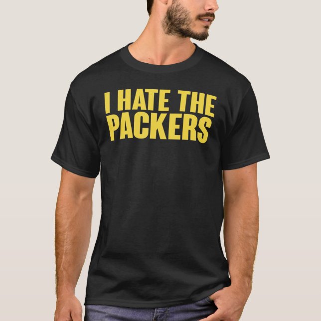 I Hate The P acker T-Shirt (Front)