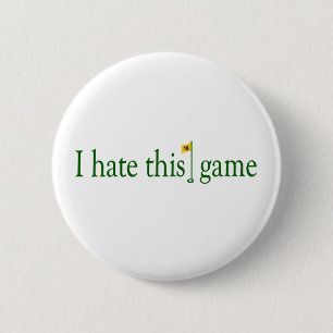 I Hate This Game Golf 6 Cm Round Badge
