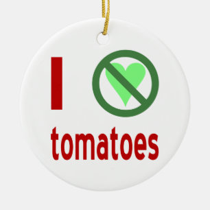 I Hate Tomatoes No Love Ceramic Tree Decoration