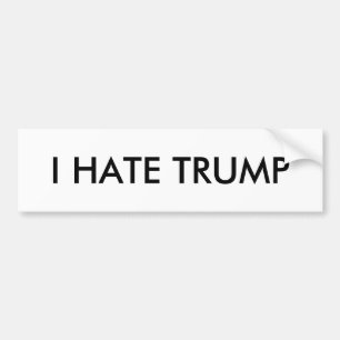 I hate trump bumper sticker