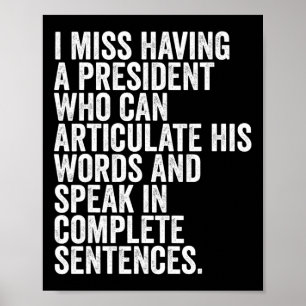 I Hate Trump Miss Having A President Anti-trump Poster