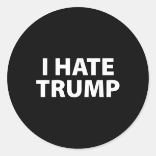 I Hate Trump Plain And Simple White Classic Round Sticker