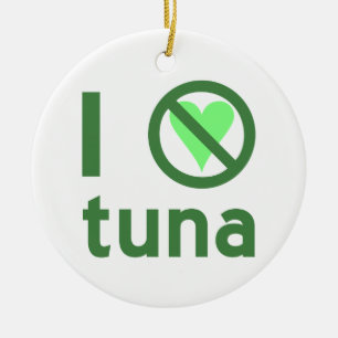 I Hate Tuna No Love Ceramic Tree Decoration