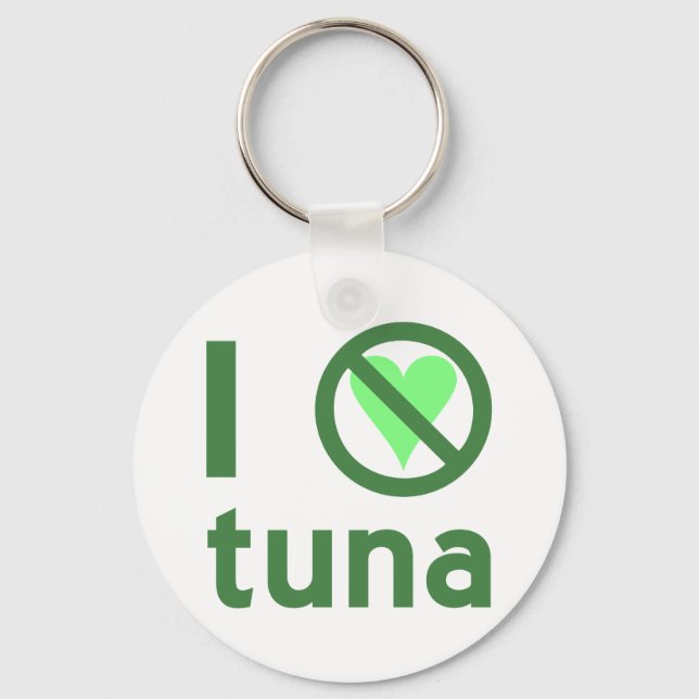 I Hate Tuna No Love  Key Ring (Front)