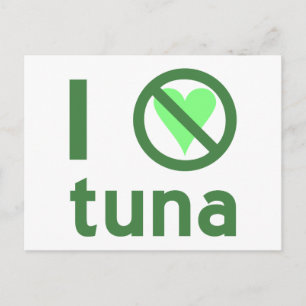I Hate Tuna No Love  Postcard