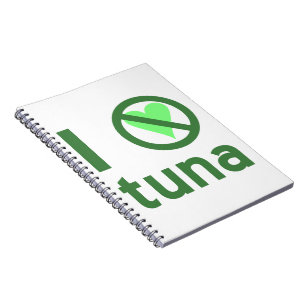 I Hate Tuna Notebook