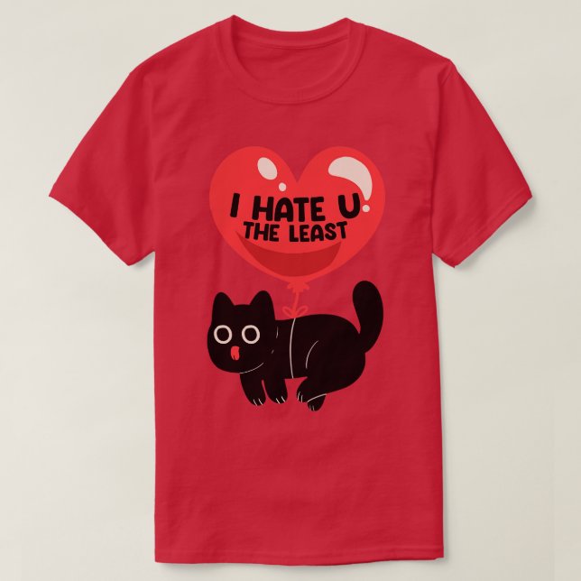 I Hate U The Least by Tobe Fonseca T-Shirt (Design Front)