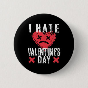 I Hate Valentine's Day Anti-Valentine's Day 6 Cm Round Badge