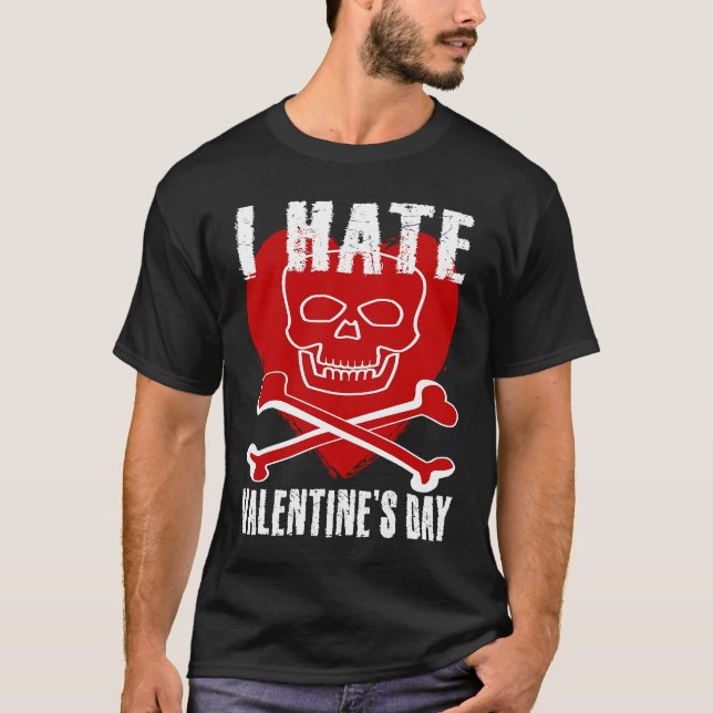 I Hate Valentines Day Anti Valentines Day Heart Sk T-Shirt (Front)