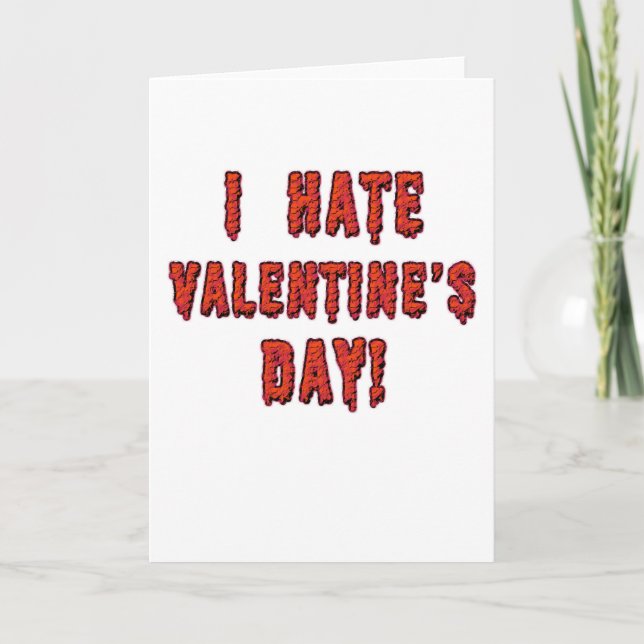 I Hate Valentine's Day Card (Front)