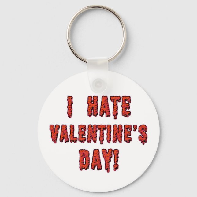 I Hate Valentine's Day Key Ring (Front)