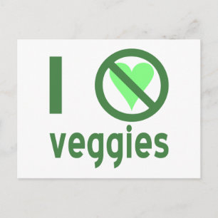 I Hate Veggies No Love Postcard