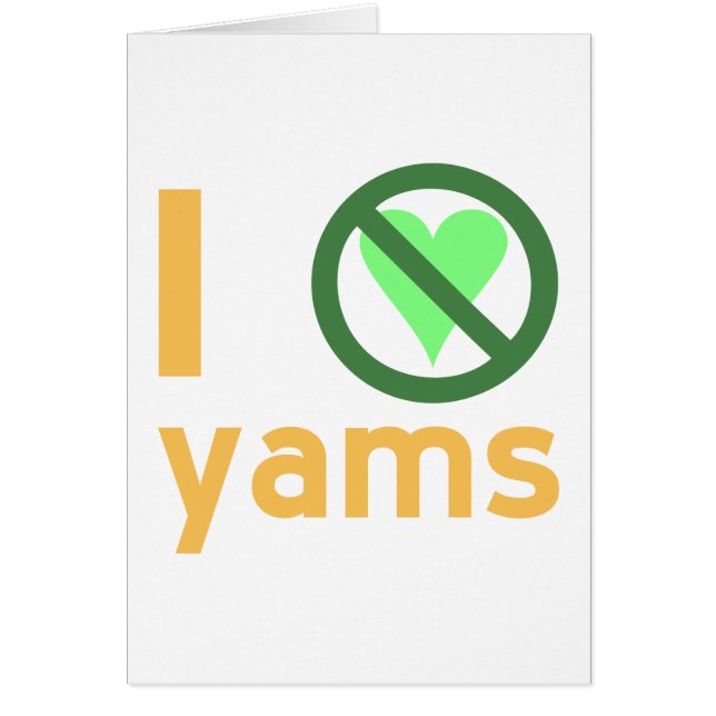 I Hate Yams No Love (Front)