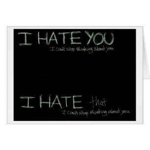 I Hate You...