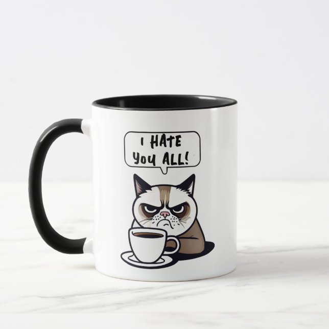 I Hate You All - Rude Funny Quotes & Sayings Mug (Left)