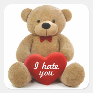"I hate you" cute teddy bear holding love heart Square Sticker