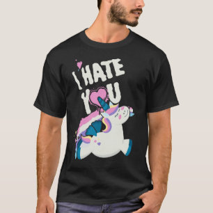 I Hate You Flying Winged Unicorn Cute Funny Magica T-Shirt