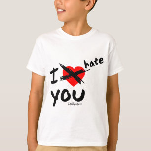 I hate you T-Shirt