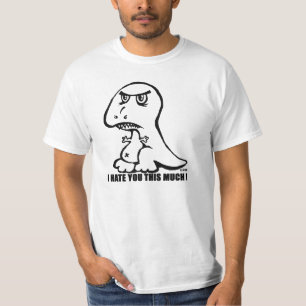 I hate you this much! T-Shirt