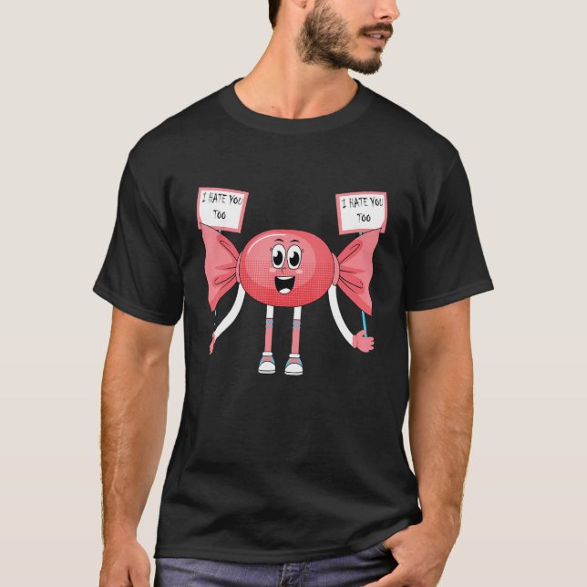 I Hate You Too Funny Halloween Candy T-Shirt (Front)