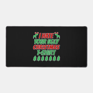 I hate your ugly Christmas t-shirt Desk Mat