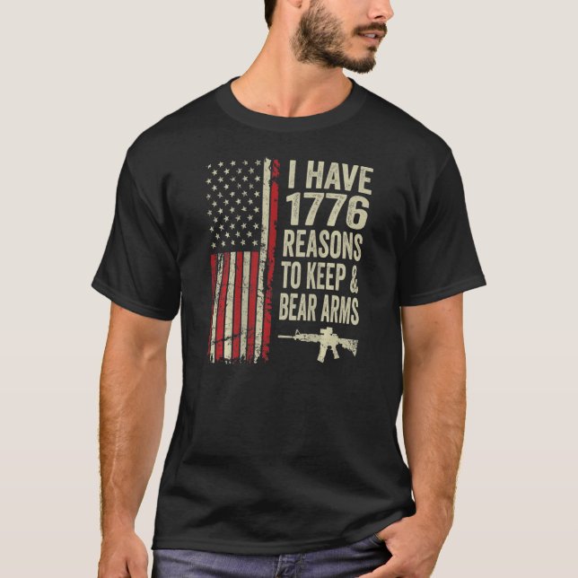 I Have 1776 Reasons To Keep And Bear Arms  Pro Gun T-Shirt (Front)