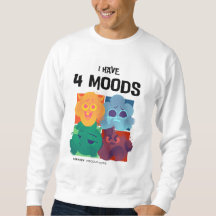 "I Have 4 Moods" Graphic Sweatshirt for Men