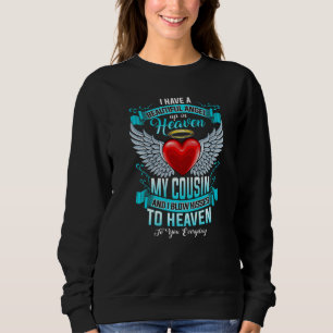 I Have A Beautiful Angel Up In Heaven My Cousin Bl Sweatshirt