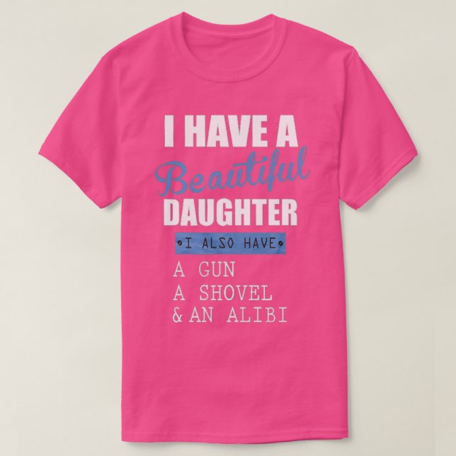 I have a beautiful daughter Quote Funny Gift Retro T-Shirt (Design Front)