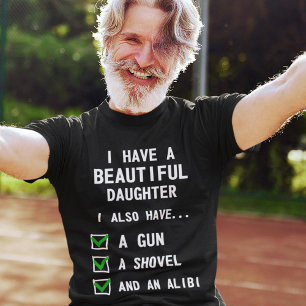 I Have A Beautiful Daughter T-Shirt