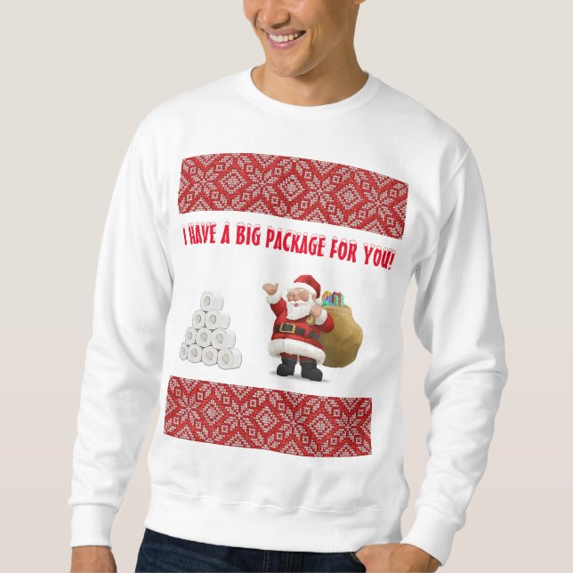 I HAVE A BIG... Customise Ugly Sweater Sweatshirt (Front)