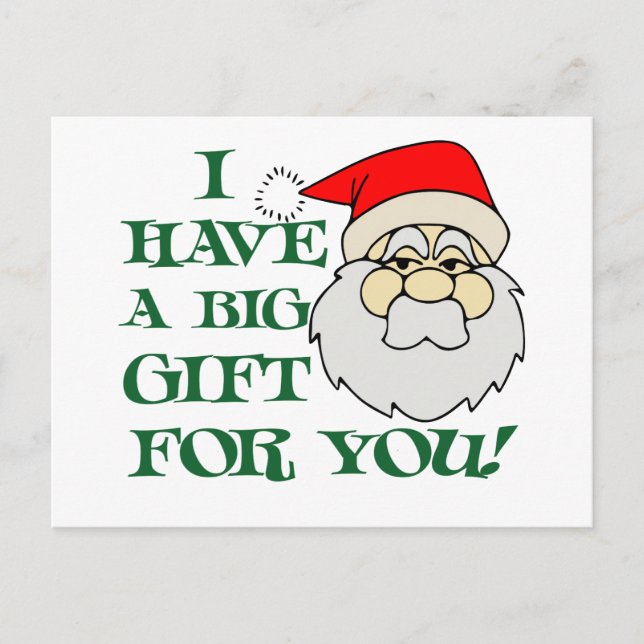 I Have A Big Gift For You Santa Claus Holiday Postcard (Front)