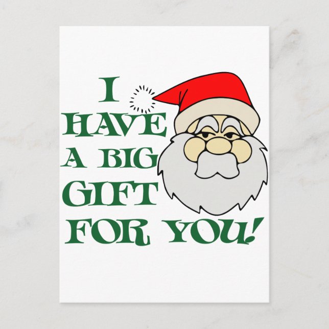 I Have A Big Gift For You Santa Claus Holiday Postcard (Front)