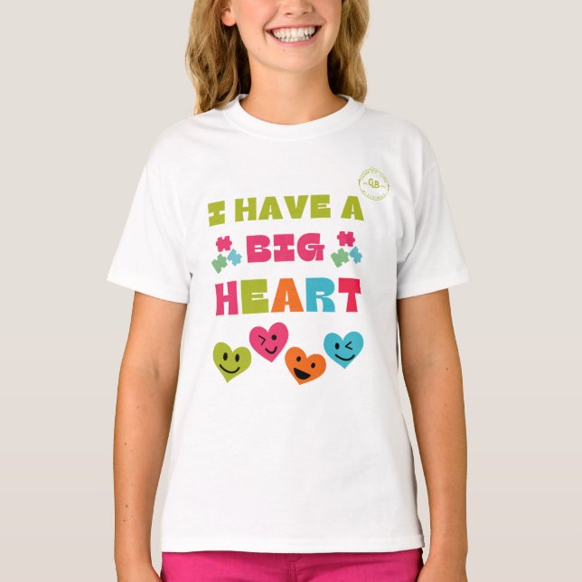 I Have A Big Heart T-Shirt (Front)
