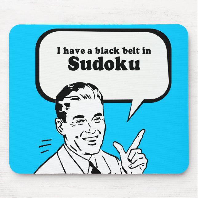 I HAVE A BLACK BELT IN SUDOKU MOUSE MAT (Front)