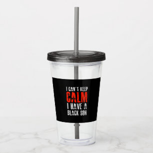 I Have A Black Son Gift For Frican Mum Dad (10).pn Acrylic Tumbler