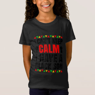 I Have A Black Son Gift For Frican Mum Dad (4) T-Shirt
