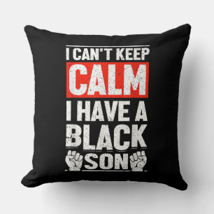 I Have A Black Son Gift For Frican Mum Dad (6) Cushion