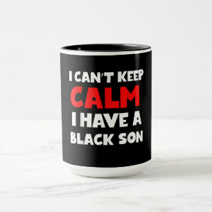 I Have A Black Son Gift For Frican Mum Dad (7) Mug