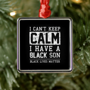 I Have A Black Son Gift For Frican Mum Dad Metal Tree Decoration