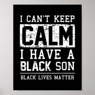 I Have A Black Son Gift For Frican Mum Dad Poster