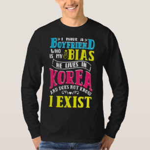 I Have A Boyfriend Korean Kpop Kdrama Teen Girl T-Shirt