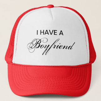 I have a boyfriend! trucker hat