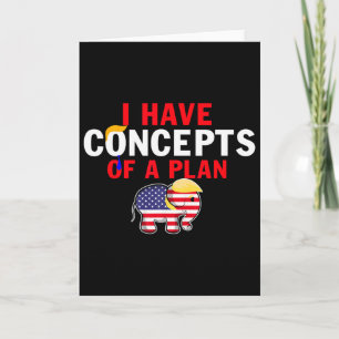 I Have A Concept Of A Plan Funny Trump Harris Card