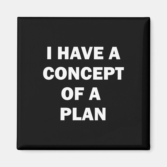 I Have A Concept Plan Kamala Trump Debate  Magnet (Front)