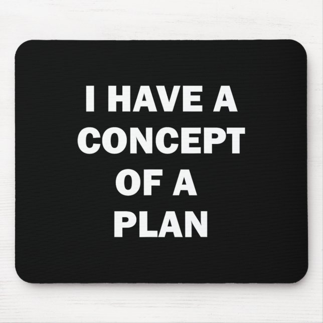 I Have A Concept Plan Kamala Trump Debate  Mouse Mat (Front)