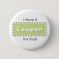 I Have A Coupon For That!